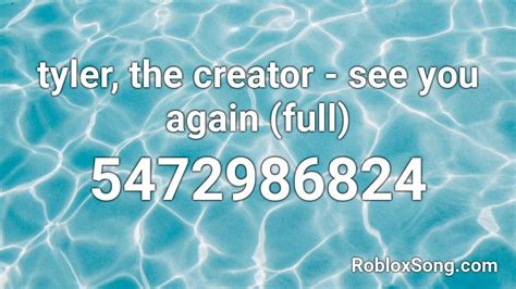 See you again tyler the creator roblox id. Things To Know About See you again tyler the creator roblox id. 